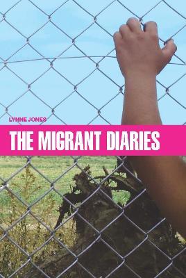 The Migrant Diaries - Lynne Jones - cover