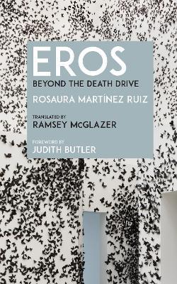 Eros: Beyond the Death Drive - Rosaura Martinez Ruiz - cover