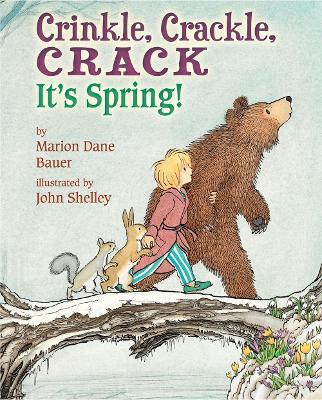 Crinkle, Crackle, CRACK: It's Spring! - Marion Dane Bauer - cover