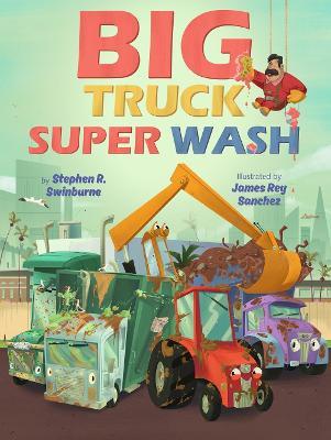 Big Truck Super Wash - Stephen R. Swinburne - cover