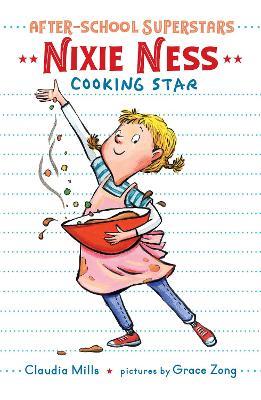 Nixie Ness: Cooking Star - Claudia Mills - cover