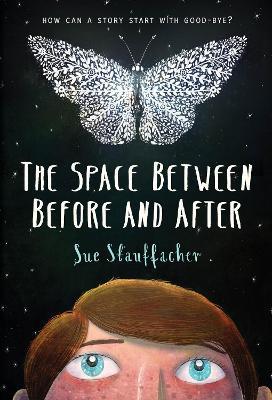 The Space Between Before and After - Sue Stauffacher - cover