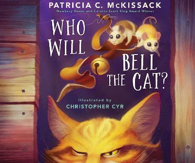 Who Will Bell the Cat? - Patricia C. McKissack - cover