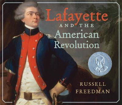 Lafayette and the American Revolution - Russell Freedman - cover