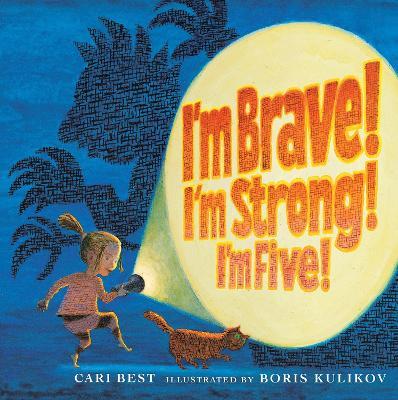 I'm Brave! I'm Strong! I'm Five! - Cari Best - cover