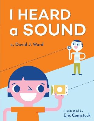 I Heard a Sound - David J. Ward - cover