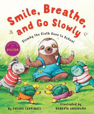 Smile, Breathe, and Go Slowly: Slumby the Sloth Goes to School - Chiara Carminati - cover