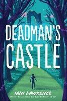 Deadman's Castle - Iain Lawrence - cover