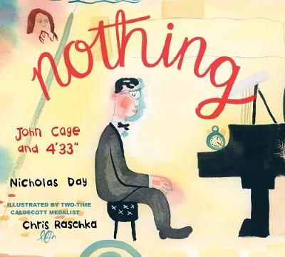 Nothing: John Cage and 4'33" - Nicholas Day - cover