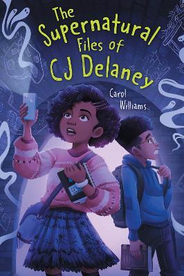 The Supernatural Files of CJ Delaney - Carol Williams - cover