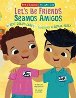 Let's Be Friends / Seamos Amigos: In English and Spanish / En ingles y español