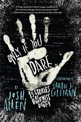 Only If You Dare: 13 Stories of Darkness and Doom - Josh Allen - cover