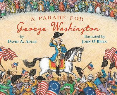 A Parade for George Washington - David A. Adler - cover