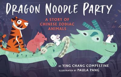 Dragon Noodle Party - Ying Chang Compestine - cover