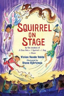 Squirrel on Stage - Vivian Vande Velde - cover