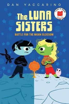 The Luna Sisters Battle for the Moon Blossom - Dan Yaccarino - cover