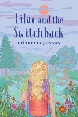 Lilac and the Switchback - Cordelia Jensen - cover
