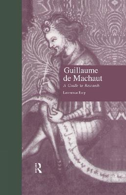 Guillaume de Machaut: A Guide to Research - Lawrence Earp - cover