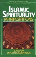 Islamic Spirituality: Manifestations