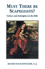 Must There be Scapegoats?: Violence and Redemption in the Bible