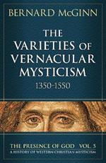 Varieties of Vernacular Mysticism: 1350-1550