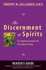 Discernment of Spirits: A Reader's Guide: An Ignatian Guide for Everyday Living