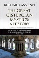 Great Cistercian Mystics: A History