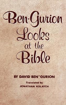 Ben-Gurion Looks at the Bible - David Ben-Gurion - cover