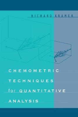 Chemometric Techniques for Quantitative Analysis - Richard Kramer - cover