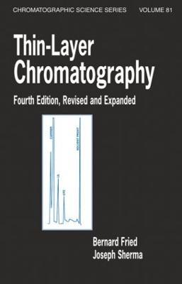 Thin-Layer Chromatography, Revised And Expanded - Bernard Fried,Joseph Sherma - cover