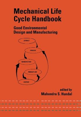 Mechanical Life Cycle Handbook: Good Environmental Design and Manufacturing - cover
