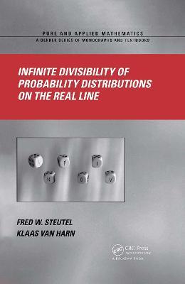 Infinite Divisibility of Probability Distributions on the Real Line - Fred W. Steutel,Klaas van Harn - cover