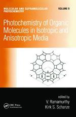 Photochemistry of Organic Molecules in Isotropic and Anisotropic Media