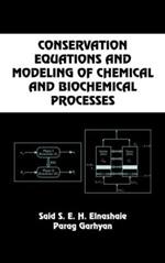 Conservation Equations And Modeling Of Chemical And Biochemical Processes