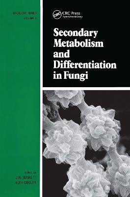 Secondary Metabolism and Differentiation in Fungi - Bennett - cover