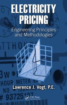 Electricity Pricing: Engineering Principles and Methodologies - Lawrence J. Vogt - cover