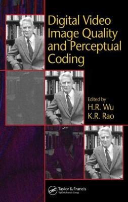 Digital Video Image Quality and Perceptual Coding - cover