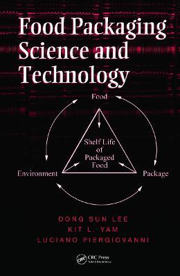 Food Packaging Science and Technology - Dong Sun Lee,Kit L. Yam,Luciano Piergiovanni - cover