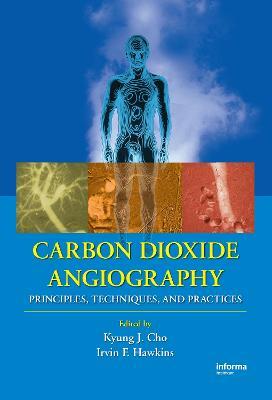 Carbon Dioxide Angiography: Principles, Techniques, and Practices - cover