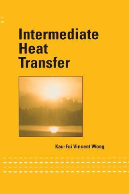 Intermediate Heat Transfer - Kau-Fui Vincent Wong - cover