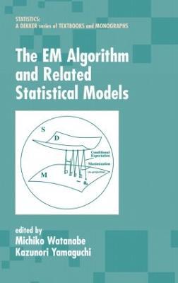 The EM Algorithm and Related Statistical Models - cover