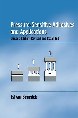 Pressure-Sensitive Adhesives and Applications - Istvan Benedek - cover