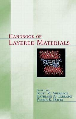 Handbook of Layered Materials - Scott M. Auerbach,Kathleen A. Carrado,Prabir K. Dutta - cover
