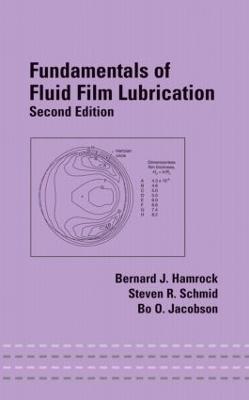 Fundamentals of Fluid Film Lubrication - Bernard J. Hamrock,Steven R. Schmid,Bo O. Jacobson - cover