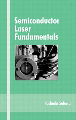 Semiconductor Laser Fundamentals - Toshiaki Suhara - cover