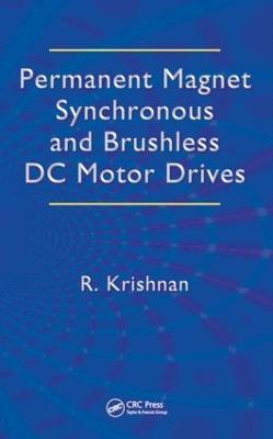 Permanent Magnet Synchronous and Brushless DC Motor Drives - Ramu Krishnan - cover