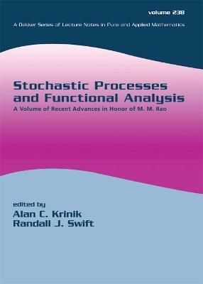 Stochastic Processes and Functional Analysis: A Volume of Recent Advances in Honor of M. M. Rao - cover