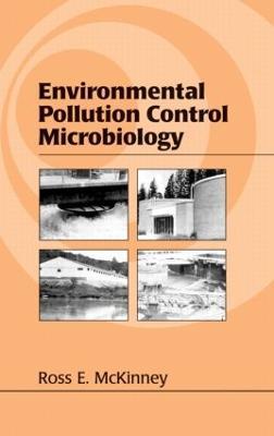 Environmental Pollution Control Microbiology: A Fifty-Year Perspective - Ross E. McKinney - cover