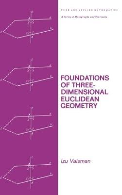 Foundations of Three-Dimensional Euclidean Geometry - I. Vaisman - cover