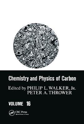 Chemistry & Physics of Carbon: Volume 16 - Philip L. Walker - cover